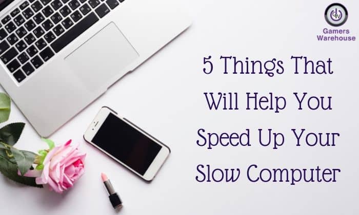 Tips to speed slow computer